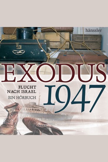 Exodus 1947 - Flucht nach Israel - cover