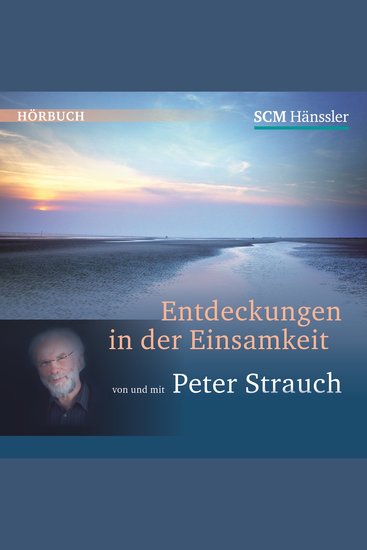 Entdeckungen in der Einsamkeit - von und mit Peter Strauch - cover