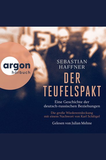 Der Teufelspakt - Eine Geschichte der deutsch-russischen Beziehungen (Ungekürzte Lesung) - cover