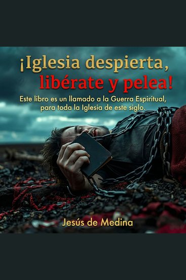 ¡Iglesia despierta libérate y pelea! - cover