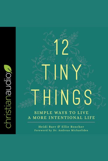 12 Tiny Things - Simple Ways to Live a More Intentional Life - cover