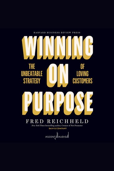 Winning on Purpose - The Unbeatable Strategy of Loving Customers - cover
