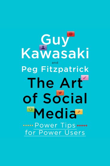 The Art of Social Media - Power Tips for Power Users - cover