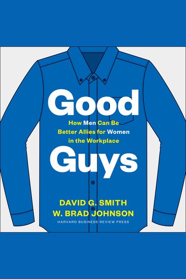 Good Guys - How Men Can Be Better Allies for Women in the Workplace - cover