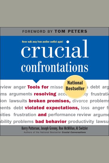 Crucial Confrontations - Tools for talking about broken promises violated expectations and bad behavior - cover
