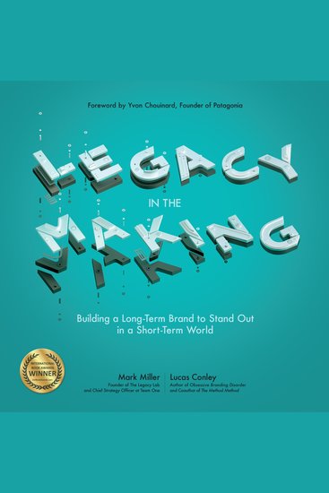Legacy in the Making - Building a Long-Term Brand to Stand Out in a Short-Term World - cover