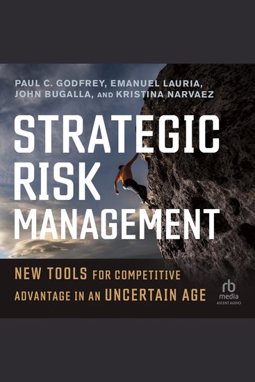 Strategic Risk Management - New Tools for Competitive Advantage in an Uncertain Age - cover