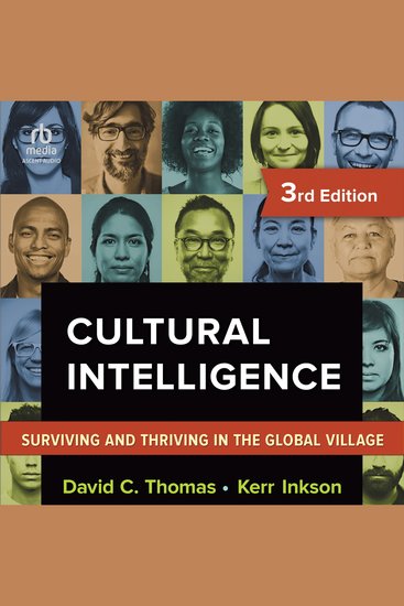 Cultural Intelligence 3rd Edition - Surviving and Thriving in the Global Village - cover