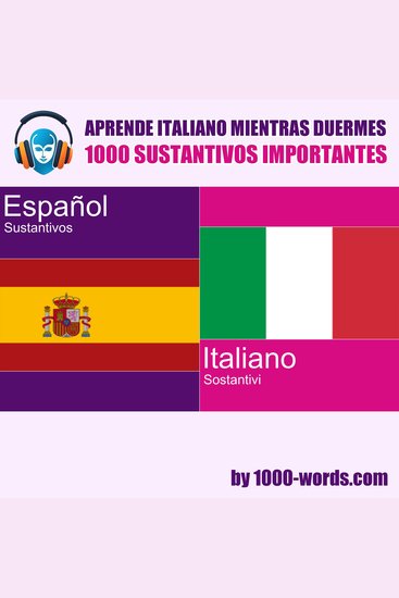 Aprende italiano mientras duermes – 1000 sustantivos importantes - 1000 sustantivos importantes - cover