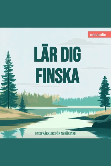 Språkkurser för nybörjare Lär dig finska (Oavkortad) - cover