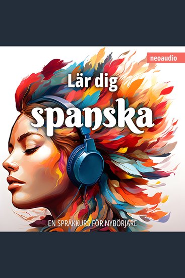 Språkkurser för nybörjare Lär dig spanska (Oavkortad) - cover