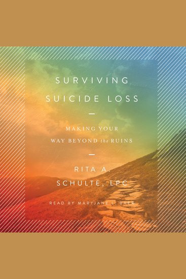 Surviving Suicide Loss - Making Your Way Beyond the Ruins - cover