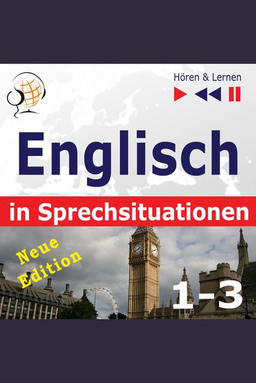 Englisch in Sprechsituationen 1-3 – Neue Edition: A Month in Brighton + Holiday Travels + Business English (47 Konversationsthemen auf dem Niveau B1-B2 – Hören & Lernen) - cover