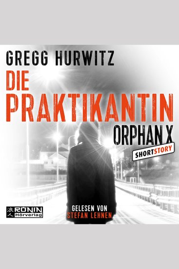 Die Praktikantin - Eine Orphan X Kurzgeschichte Band 35 - Orphan X (ungekürzt) - cover