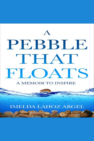 A Pebble That Floats - a Memoir to Inspire - cover