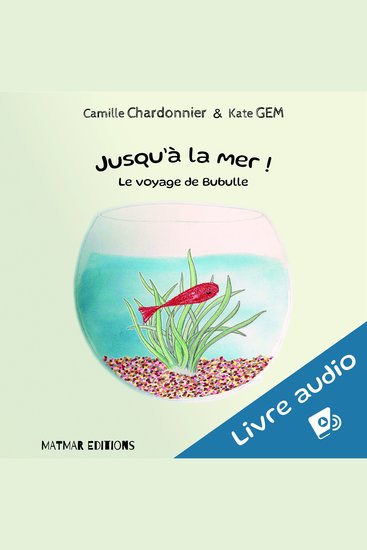 Jusqu'à la mer ! - Le voyage de Bubulle - cover