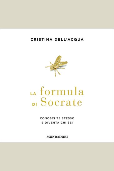 La formula di Socrate - Conosci te stesso e diventa chi sei - cover