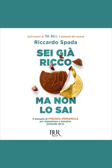 Sei già ricco ma non lo sai - Il manuale di finanza personale per risparmare e investire partendo da te - cover