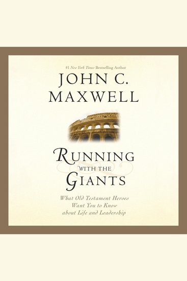 Running with the Giants - What the Old Testament Heroes Want You to Know About Life and Leadership - cover