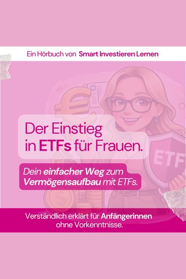 Der Einstieg in ETF's für Frauen - Dein einfacher Weg zum Vermögensaufbau mit ETFs – verständlich erklärt für Anfängerinnen ohne Vorkenntnisse - cover