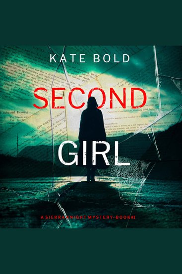 Second Girl (A Sierra Knight FBI Suspense Thriller—Book One) - Digitally narrated using a synthesized voice - cover