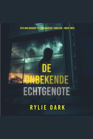 De Onbekende Echtgenote (Een Aria Brandt Psychologische Thriller—Boek Twee) - Digitaal voorgelezen door een electronisch gegenereerde stem - cover