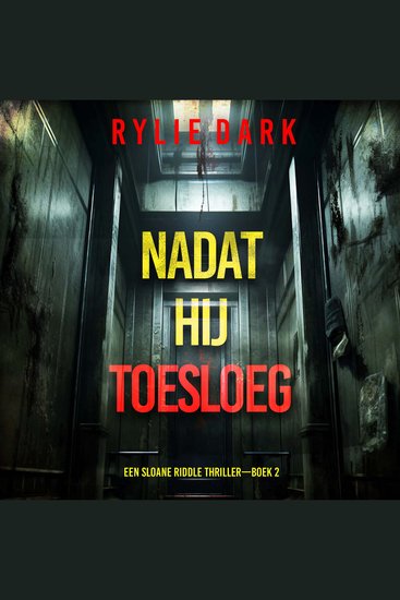Nadat Hij Toesloeg (Een Sloane Riddle Thriller—Boek 2) - Digitaal voorgelezen door een electronisch gegenereerde stem - cover