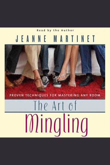 The Art of Mingling - Proven Techniques for Mastering Any Room - cover