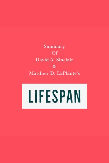 Summary of David A Sinclair & Matthew D LaPlante's Lifespan - cover