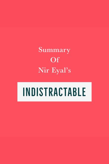 Summary of Nir Eyal’s Indistractable - cover
