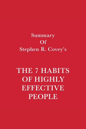 Summary of Stephen R Covey's The 7 Habits of Highly Effective People - cover
