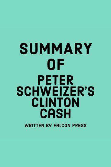 Summary of Peter Schweizer's Clinton Cash - cover