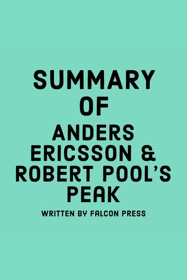 Summary of Anders Ericsson & Robert Pool's Peak - cover