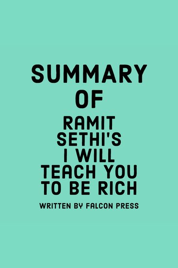 Summary of Ramit Sethi’s I Will Teach You to Be Rich - cover