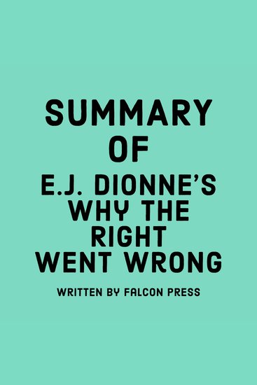 Summary of EJ Dionne's Why the Right Went Wrong - cover