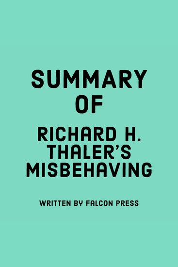 Summary of Richard H Thaler's Misbehaving - cover