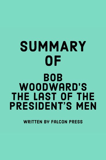 Summary of Bob Woodward's The Last of the President’s Men - cover
