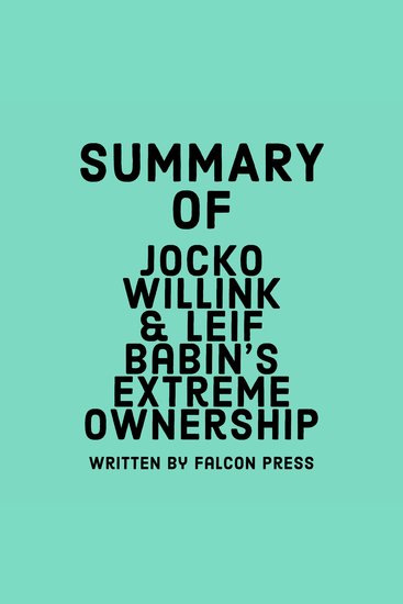 Summary of Jocko Willink & Leif Babin's Extreme Ownership - cover