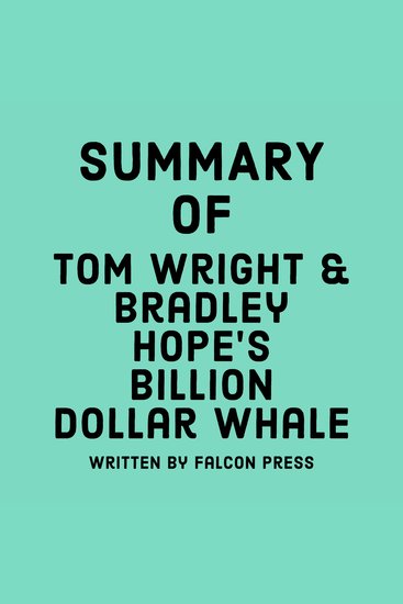 Summary of Tom Wright & Bradley Hope's Billion Dollar Whale - cover