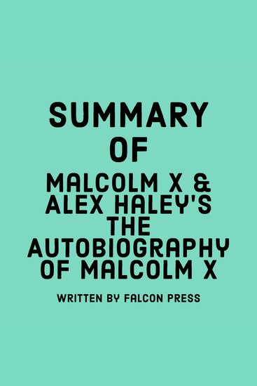 Summary of Malcolm X & Alex Haley’s The Autobiography of Malcolm X - cover