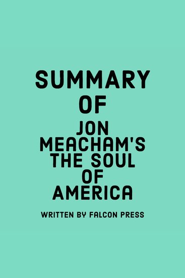 Summary of Jon Meacham’s The Soul of America - cover