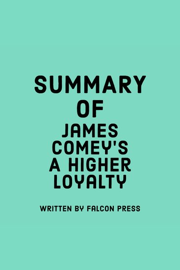 Summary of James Comey’s A Higher Loyalty - cover