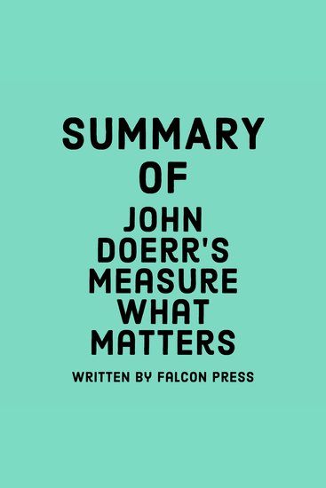 Summary of John Doerr’s Measure What Matters - cover