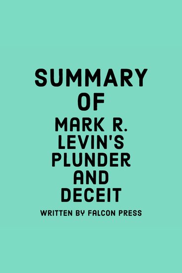 Summary of Mark R Levin's Plunder and Deceit - cover
