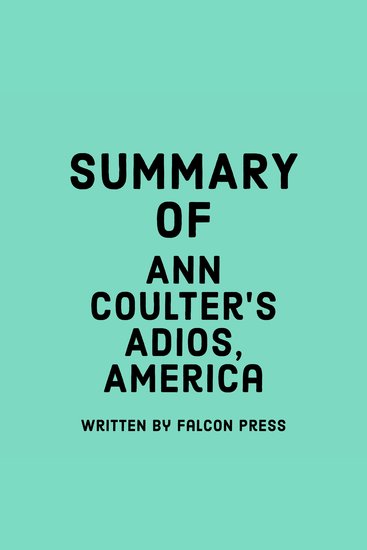 Summary of Ann Coulter's Adios America - cover