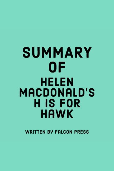 Summary of Helen Macdonald's H is for Hawk - cover