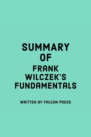 Summary of Frank Wilczek's Fundamentals - cover