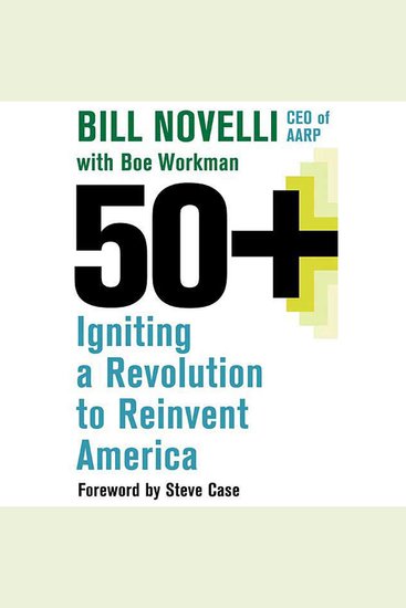 50+ - Igniting a Revolution to Reinvent America - cover