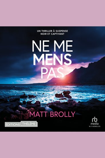 Ne me mens pas - Les Enquêtes de Louise Blackwell T2 - cover
