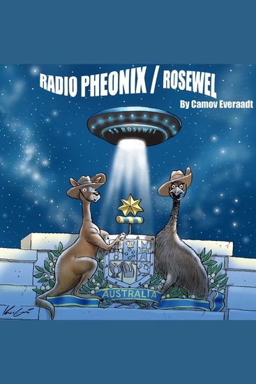 Radio Pheonix Rosewel - Radio Pheonix | Rosewel | Australia | 1960's | Alien Visitation | Comedy | - cover